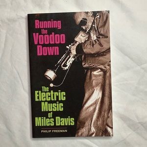 Running The Voodoo Down The Electric Music Of Miles Davis Book By Philip…